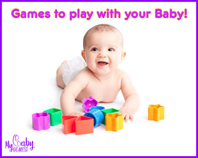 Games to play with your Baby! My Dearest Baby