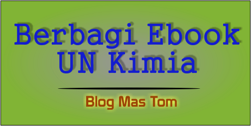 Kumpulan Soal Un Kimia 5 Tahun Berturut Turut Blog Mas Tom
