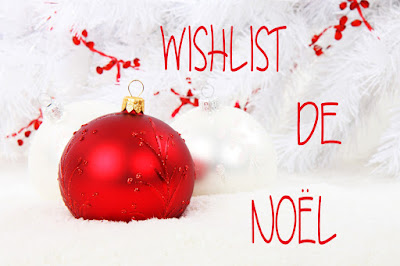 🎄 Ma Wishlist de Noël 🎄