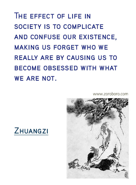 Zhuangzi Quotes. Desire , Knowledge , Zhuangzi Taoism Quotes, Joy , Zhuangzi Philosophy Wisdom Quotes. Zhuang Zhou Life Inspirational Quotes