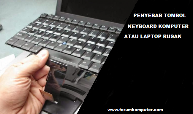 Penyebab Tombol Keyboard Komputer dan Laptop Rusak, Error, Tidak Berfungsi
