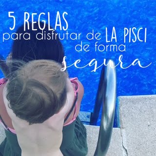 REGLAS PARA DISFRUTAR DE LA PISCI DE FORMA SEGURA