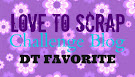 Love to Scrap DT favourite challenge 105