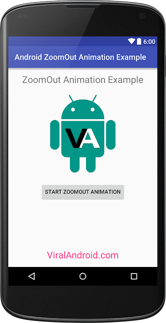 Zoom Out Animation Example: How to Implement Zoom Out Animation in Android