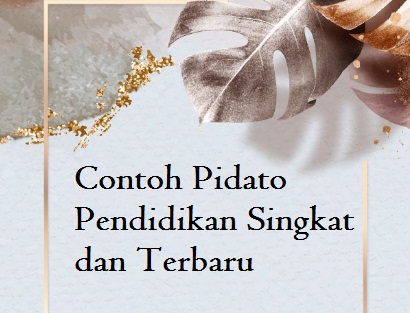 Contoh Pidato Pendidikan Singkat Dan Terbaru Kumpulan Pidato Jago Berpidato Apa Yang Kamu Cari Ada Disini Contoh Pidato Pendidikan Singkat Dan Terbaru Kumpulan Pidato Jago Berpidato Apa Yang Kamu Cari Ada Disini