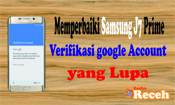 Perbaiki Samsung Galaxy J7 Prime yang minta Verifikasi