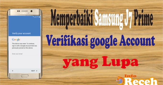 Perbaiki Samsung Galaxy J7 Prime yang minta Verifikasi