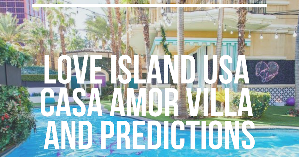 Love Island USA Casa Amor Villa and Predictions Pink Rain Cloud