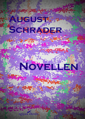 Ngiyaw Ebooks Ebooks Und Etexte August Schrader Novellen
