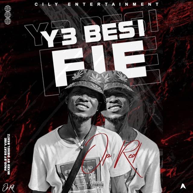 OP.RED _ Y3BESI FIE _ PRODUCED BY BEAT VIBE 