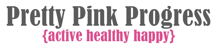 Active Healthy Happy - Pretty Pink Progress Blog