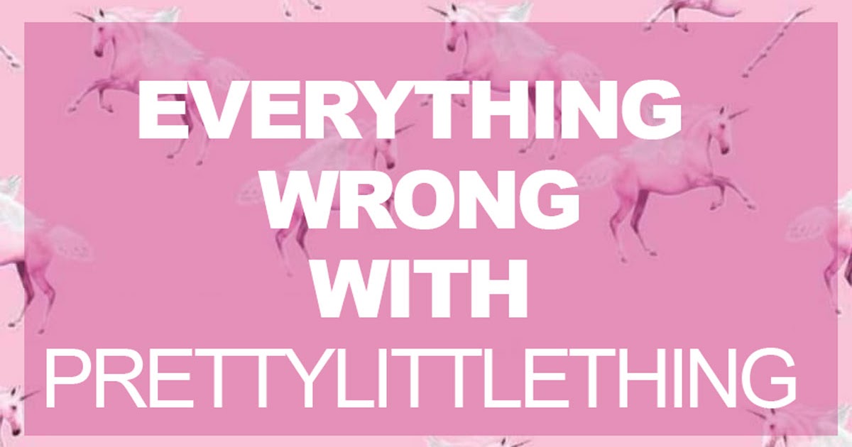 Everything Wrong with Pretty Little Thing