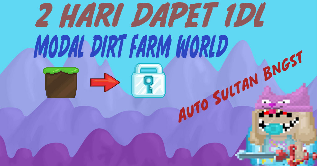 Dirt To DL Growtopia Cara Cepat Kaya Di Growtopia - Mblo Gamer