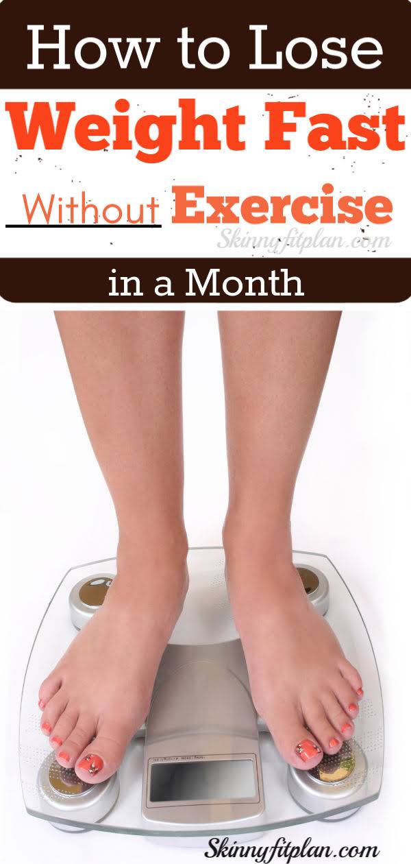 Quick Weight Loss How To Lose Weight in a Month Without Exercising