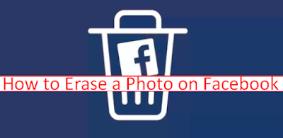How to Delete Facebook Photo 2019 How to Delete Facebook Photo 2019