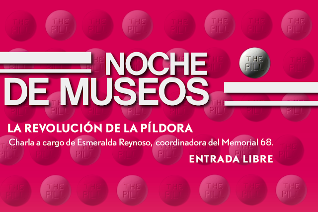 La revolución dela píldora en la #NocheDeMuseos del CCU Tlatelolco