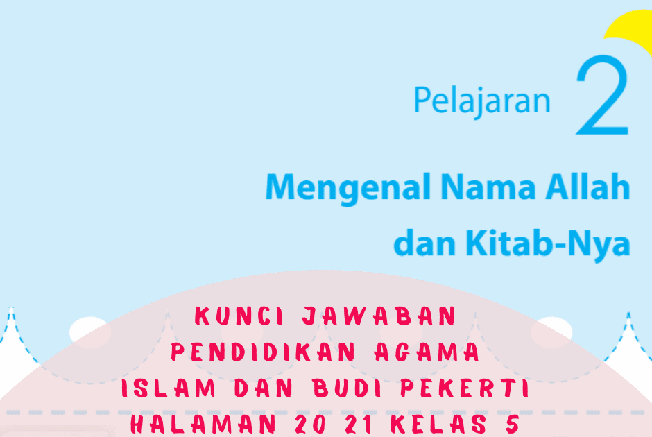 Lengkap Kunci Jawaban Halaman 20 21 Pendidikan Agama Islam Dan Budi Pekerti Kelas 5 Kurikulum 2013 Simple News Kunci Jawaban Lengkap Terbaru Lengkap Kunci Jawaban Halaman 20 21 Pendidikan Agama Islam Dan Budi Pekerti Kelas 5 Kurikulum 2013 Simple News Kunci Jawaban Lengkap Terbaru