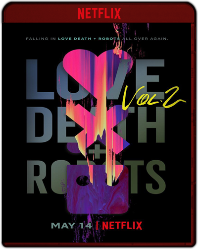 Love, Death & Robots: Season 2 (2021) 1080p NF WEB-DL Dual Latino-Inglés [Subt. Esp] (Serie de TV. Animación)