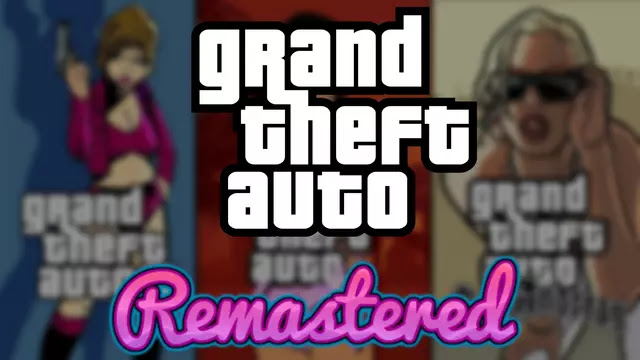 GTA Remastered trilogy