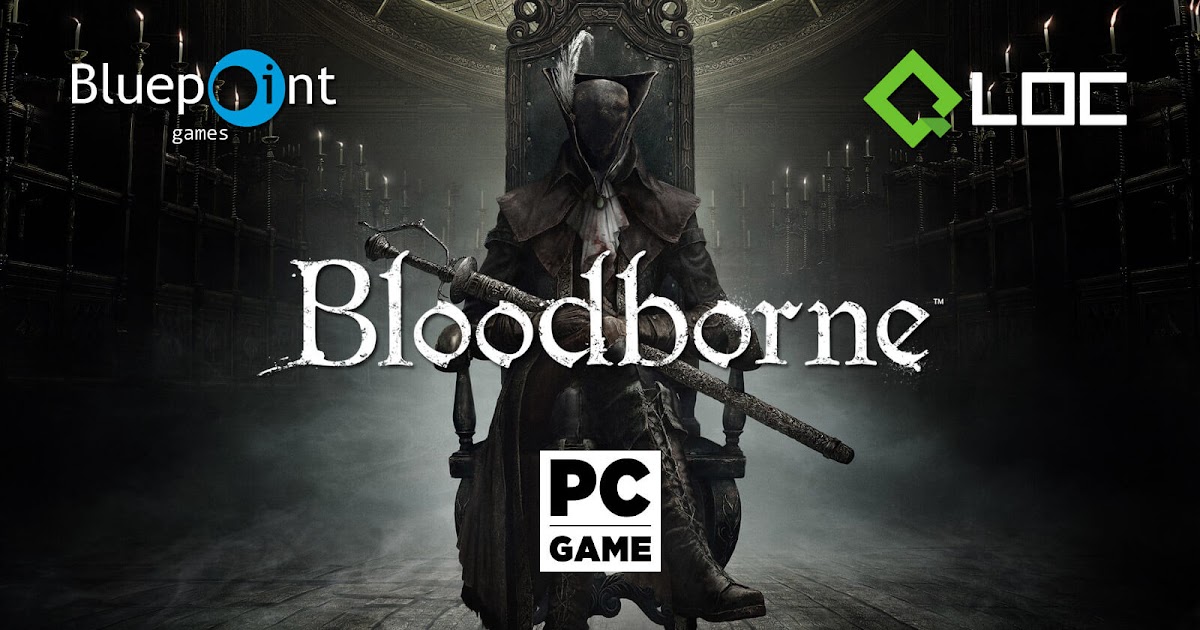 bloodborne pc fanport bloodborne pc fanport