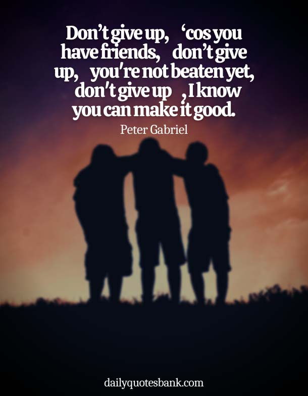 200+ Quotes About Not Giving Up On Yourself, Dreams and Life