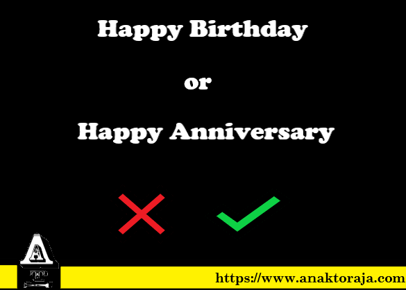 Perbedaan Antara Happy Birthday Dan Happy Anniversary
