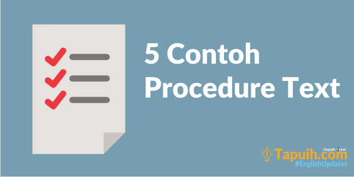 5 Contoh Procedure Text Lengkap