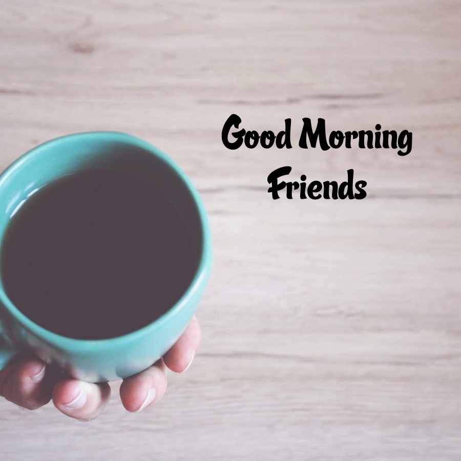 friends good morning images