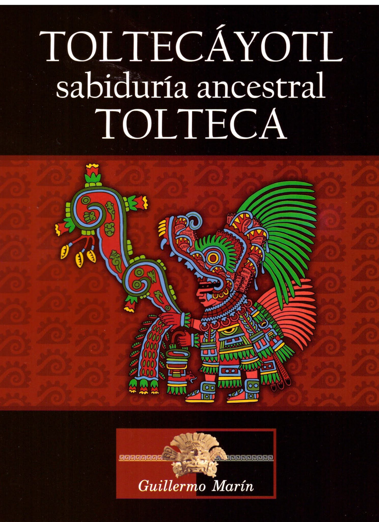 LA TOLTECÁYOTL sabiduría ancestral tolteca.