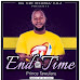 Prince Tawularu_End of time.(Prod. by KD de beat boss & Mixed by Eil)