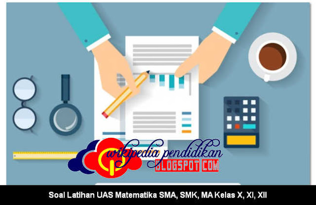 Soal Latihan Uas Matematika Sma Smk Ma Kelas X Xi Xii Sch Paperplane