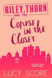 Book Review: Riley Thorn and the Corpse in the Closet (Riley Thorn #2) by Lucy Score | About That Story