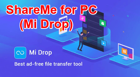 ShareMe for PC (Mi Drop) Download on Windows(7,8,10)