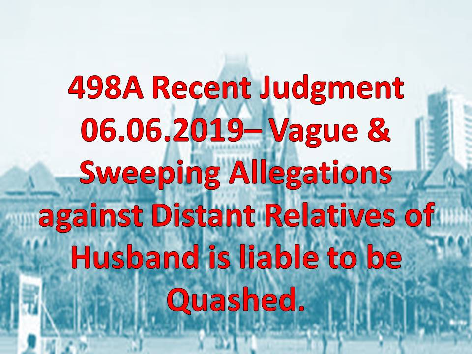498A Recent Judgment Stray & Sweeping Allegations against Distant