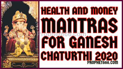 Health and Money Mantras for Ganesh Chaturthi 2020 during COVID-19