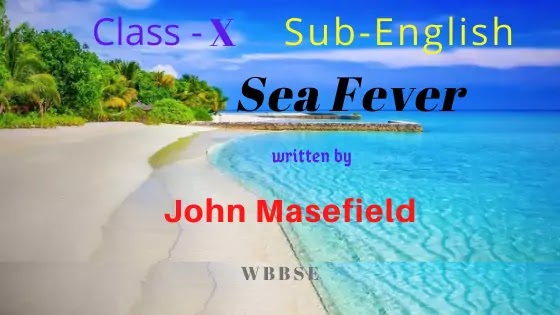 Sea Fever by John Masefield Class X