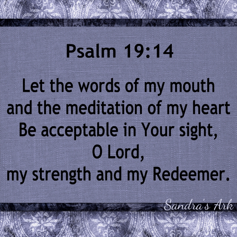 Sandra s Ark Psalm 19 V 14 Memorizing The Bible sandra-s-ark-psalm-19-v-14-memorizing-the-bible