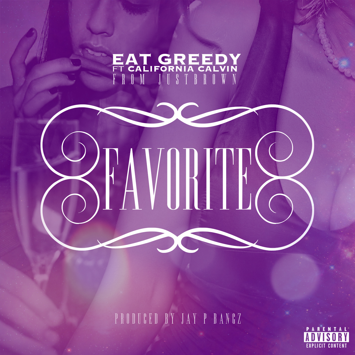 Eat Greedy featuring California Calvin from JustBrown - "Favorite"