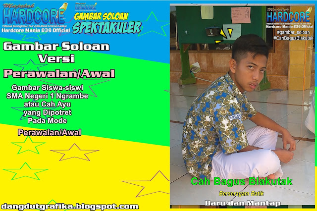 Gambar Soloan Spektakuler Versi Perawalan - Gambar Siswa-siswi SMA Negeri 1 Ngrambe Cover Batik 7 DG