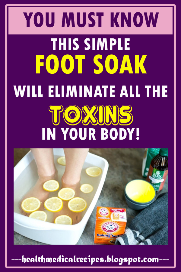 This Simple Foot Soak Will Eliminate All The Toxins In Your Body!