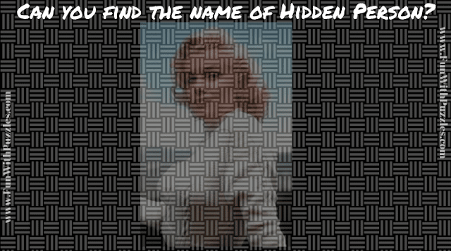 In this Mind Cracking Picture Puzzle, your challenge is to name the hidden person.