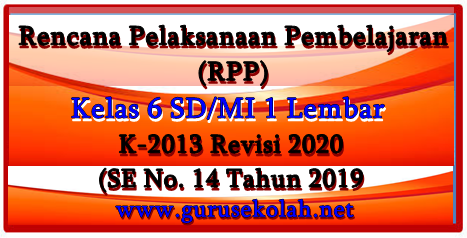 RPP 1 Lembar Kelas 6 SD/MI K13 Revisi 2020
