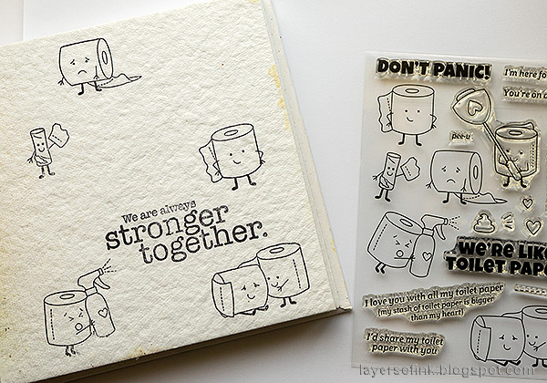 Layers of ink - Toilet Paper Journal Page Tutorial by Anna-Karin Evaldsson. Stamp the We're Like Toilet Paper from Let's Connect.