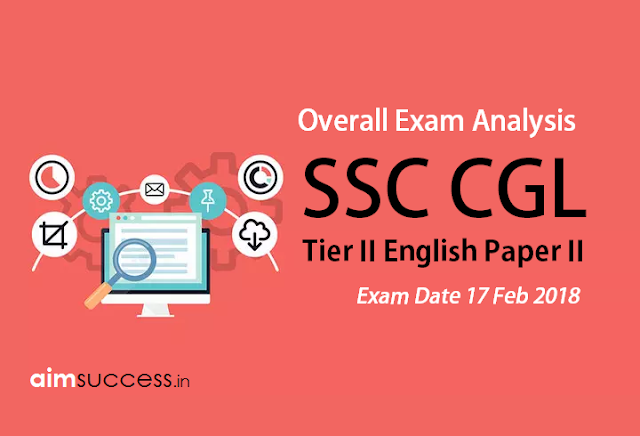 SSC CGL Tier II Exam Analysis 17 Feb 2018: English Paper II