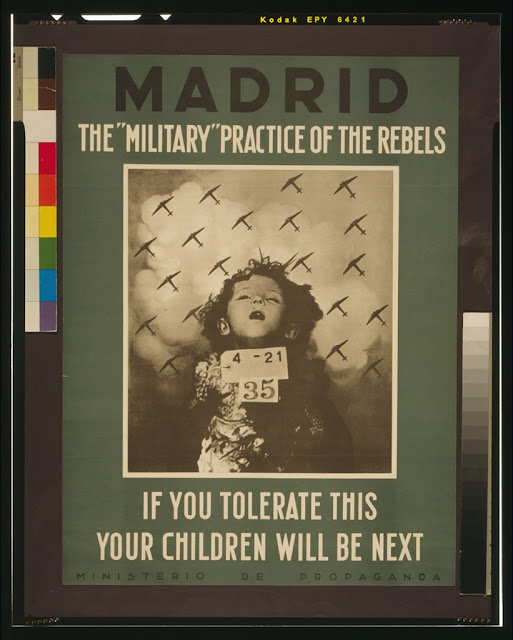 Spanish Republic recruiting poster for the Civil War against the Fascists. (1936) Propaganda poster from the 2nd Spanish Republic shows a photograph of a dead girl with a ID number on her dress. In the backdrop are bomber planes flying over head that presumably killed her and many other like her. The text of the poster says: The military tactics of the rebels. If you tolerate this your children will be next.