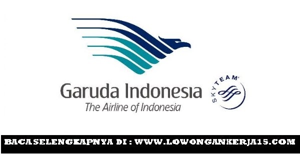 Lowongan Kerja BUMN PT Garuda Indonesia (Persero) Terbaru