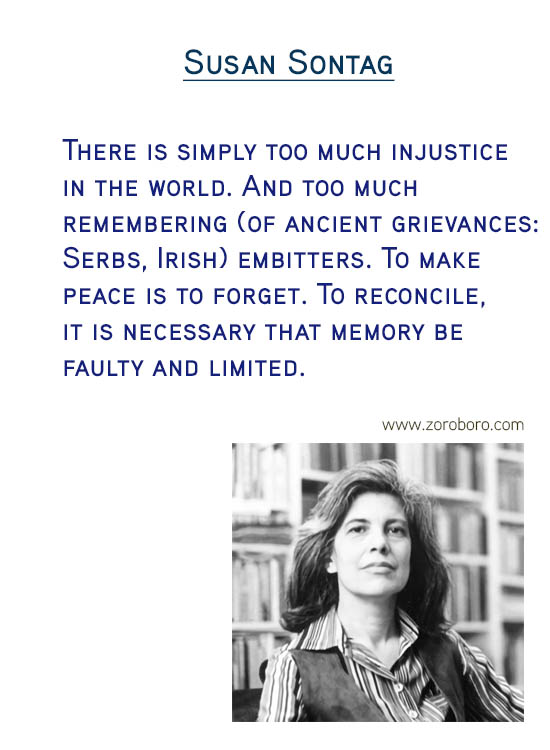 Susan Sontag Quotes. Thinking Quotes, Critique Quotes, Intelligence Quotes, Love Quotes, Attention Quotes, Mankind Quotes & Susan Sontag Photography Quotes. Susan Sontag Philosophy / Books Quotes