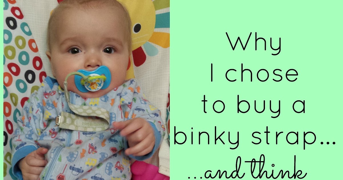 Olivia Makes A Life Why I Paid 7 for a Binky Strap and You Should Too!