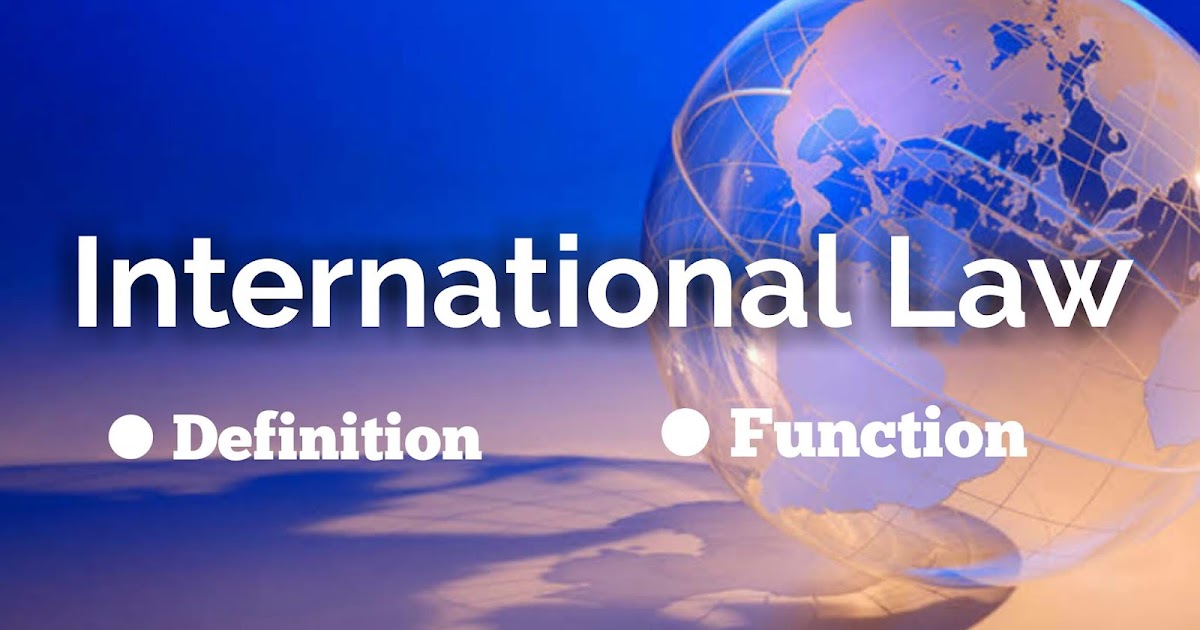 Definition and Function of International Law LLB Notes Education Helper