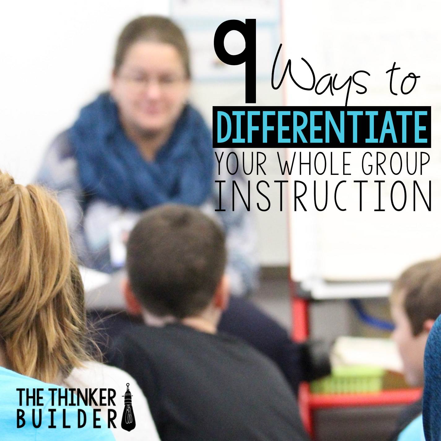 9 Ways to Differentiate Your Whole Group Instruction
